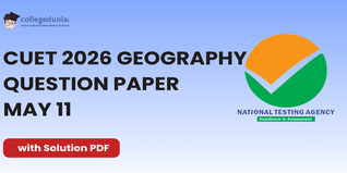 CUET 2026 May 11 Shift 1 Geography Question Paper Available- Download Answer Key and Solution PDF